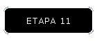 ETAPA 11