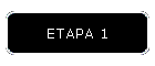 ETAPA 1